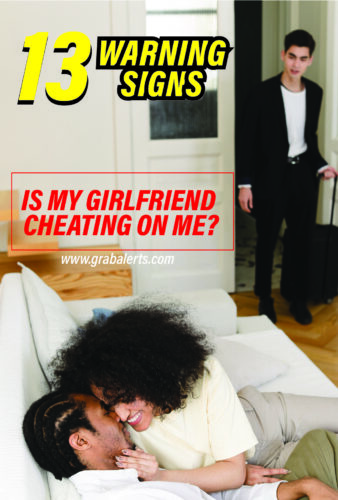 Is My Girlfriend Cheating On Me 13 Secret Signs To Watch