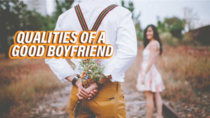 25-important-qualities-of-a-good-boyfriend-every-girl-seeks