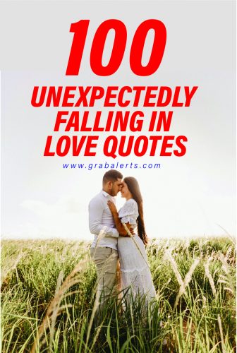 100 Cute Unexpectedly falling in Love Quotes for True Love