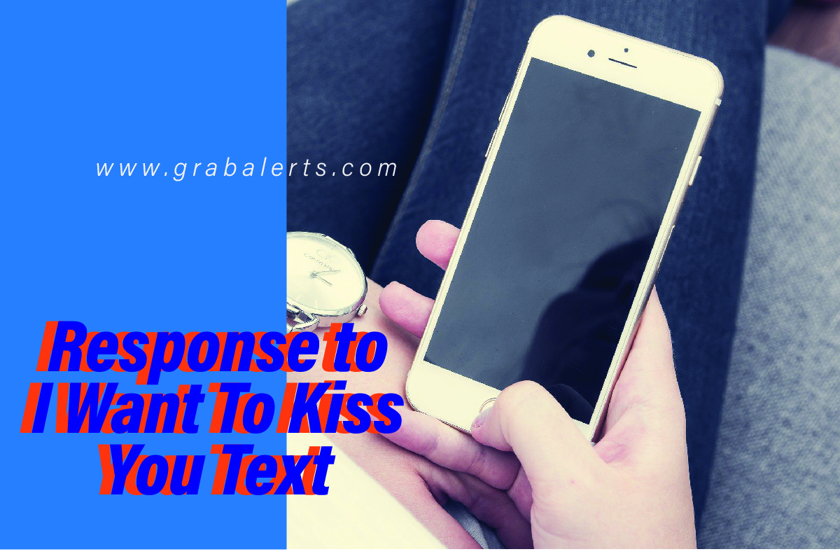 how to reply to i want to kiss you text